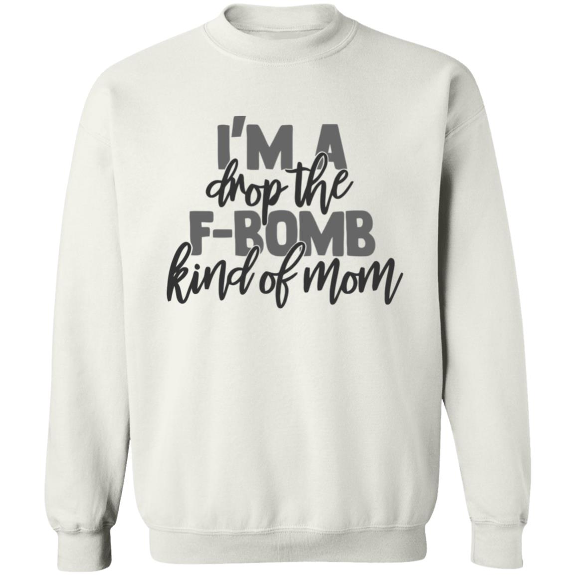F Bomb Mom Shirt I'm A Drop The F-Bomb Kind Of Mom T Shirt F Bomb Mom Hoodie Sweatshirt - Teechipus