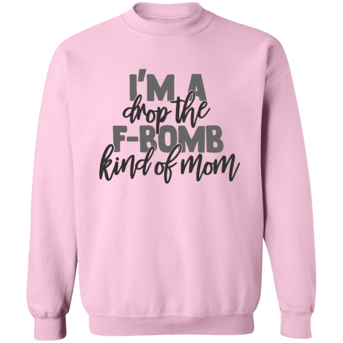 F Bomb Mom Shirt I'm A Drop The F-Bomb Kind Of Mom T Shirt F Bomb Mom Hoodie Sweatshirt - Teechipus
