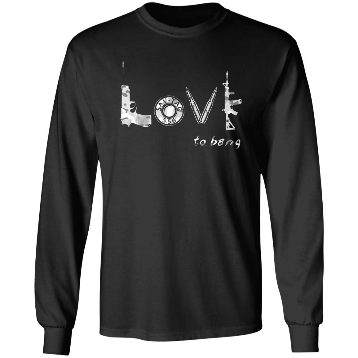 Love To Bang T Shirt Love To Bang Hoodie Sweatshirt - Teechipus