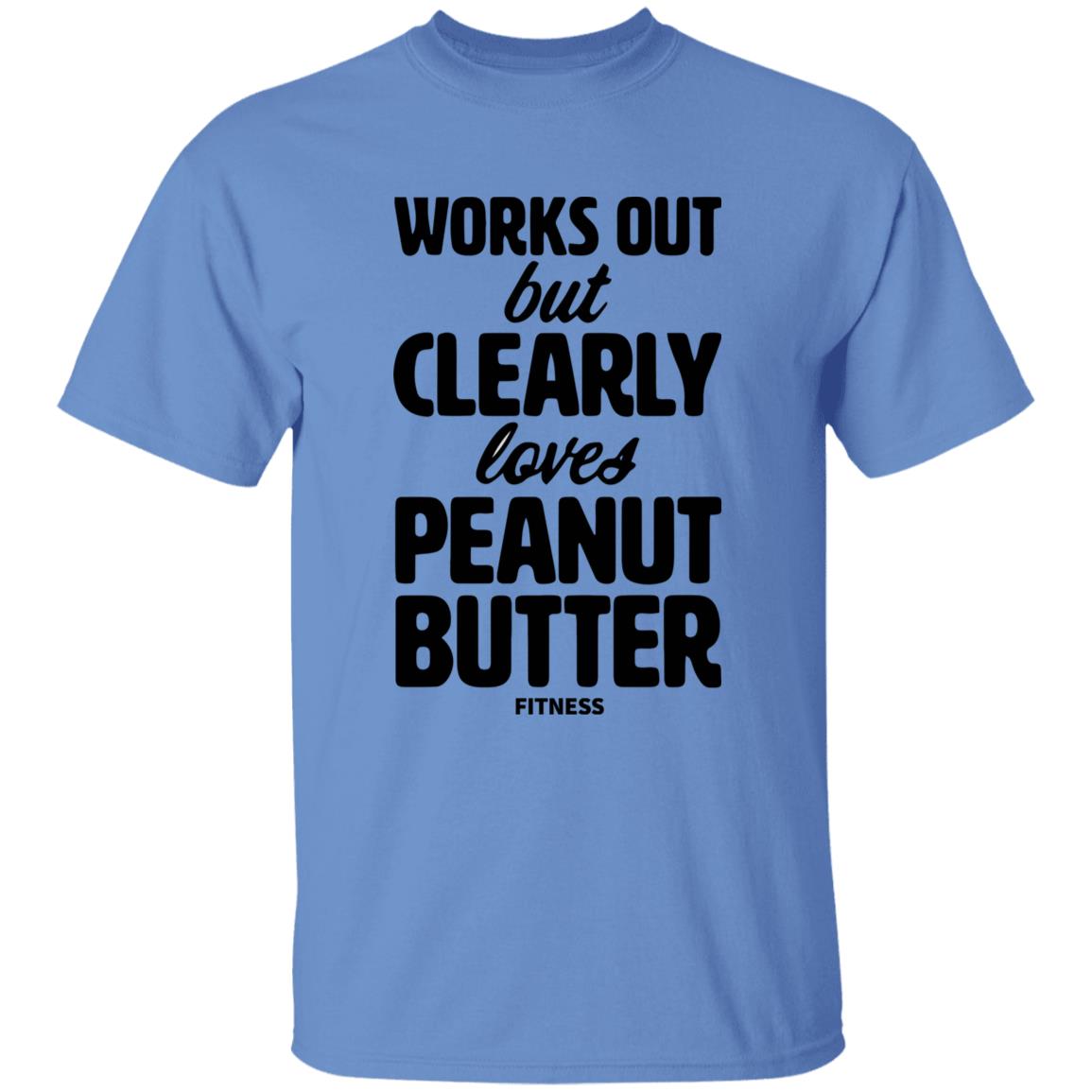 Works Out But Clearly Loves Peanut Butter Fitness Shirt Peanut Butter Shirt Hoodie Sweatshirt - Teechipus