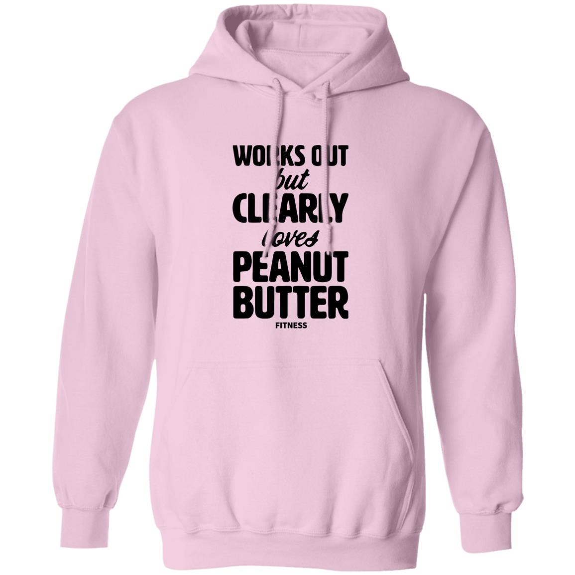 Works Out But Clearly Loves Peanut Butter Fitness Shirt Peanut Butter Shirt Hoodie Sweatshirt - Teechipus