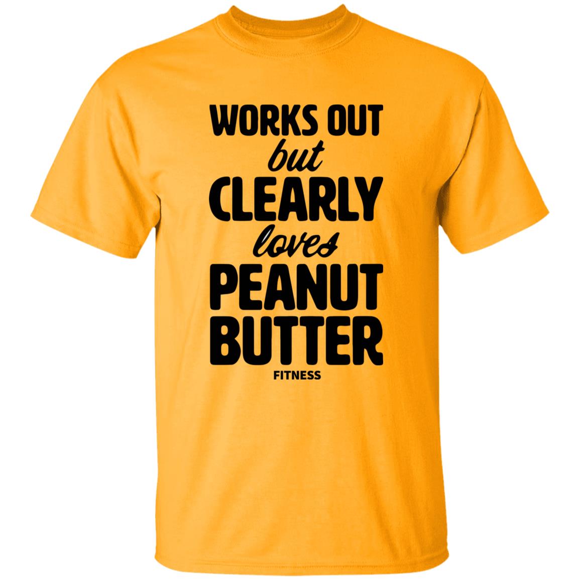 Works Out But Clearly Loves Peanut Butter Fitness Shirt Peanut Butter Shirt Hoodie Sweatshirt - Teechipus