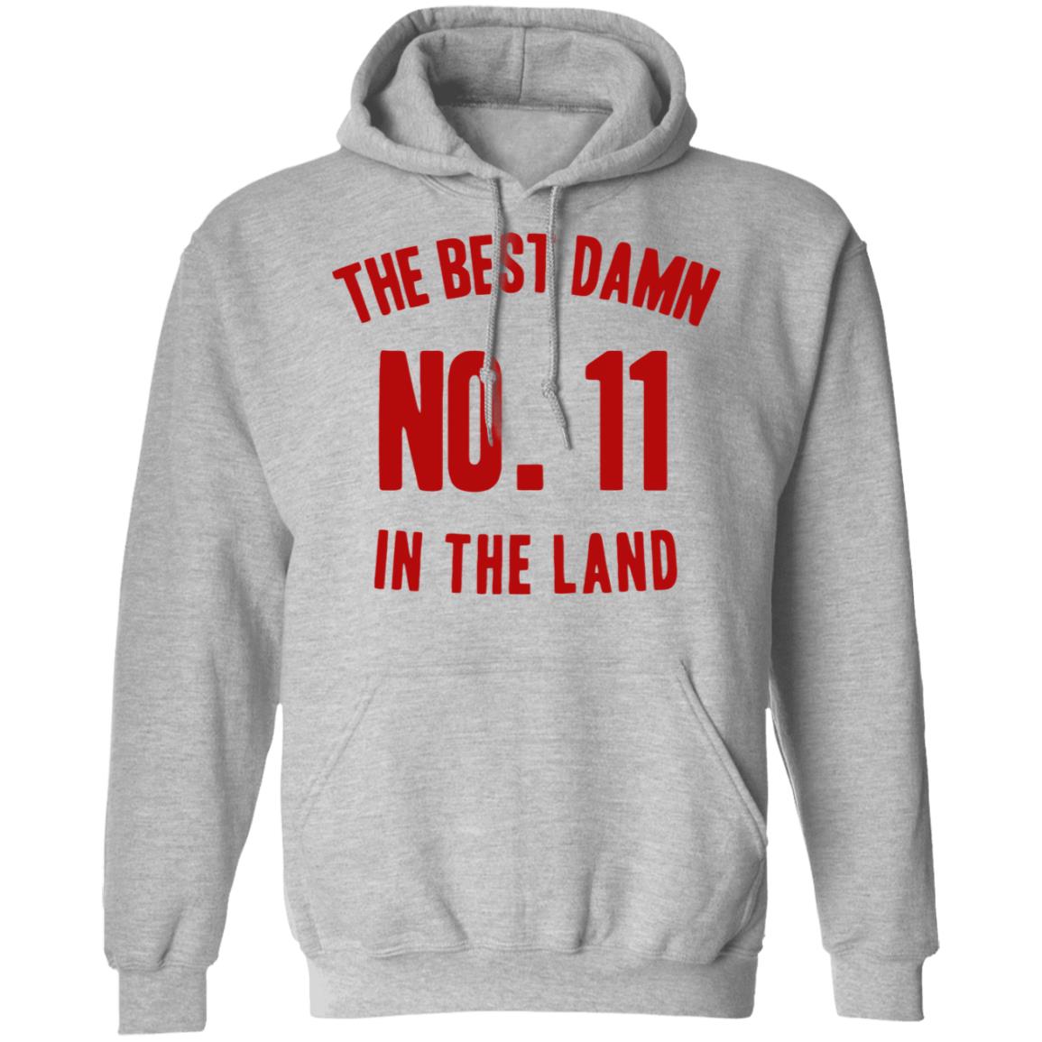 The Best Damn No. 11 In The Land T Shirt Ryan Shazier The Best Damn No11 In The Land Shirt Hoodie Sweatshirt - Teechipus