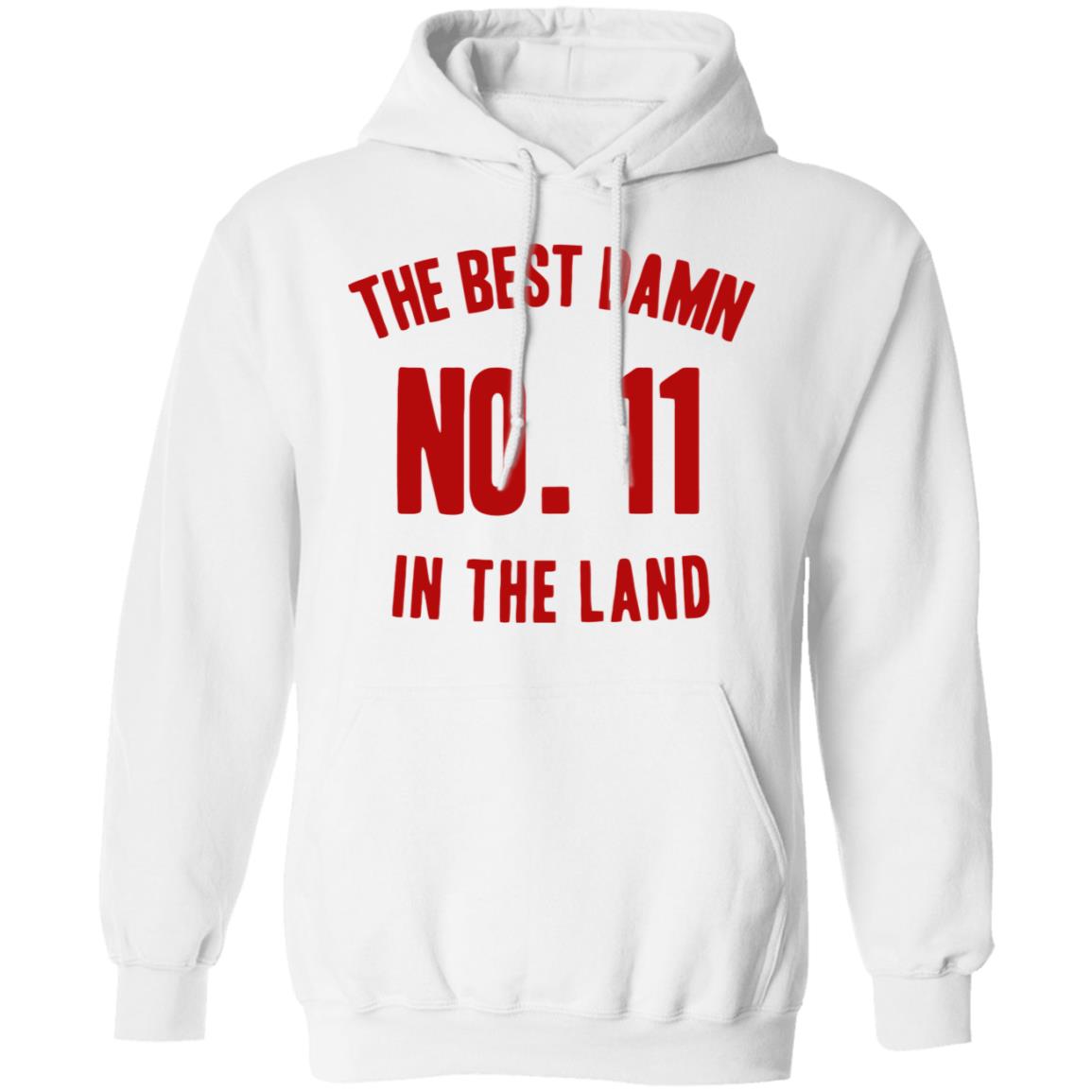 The Best Damn No. 11 In The Land T Shirt Ryan Shazier The Best Damn No11 In The Land Shirt Hoodie Sweatshirt - Teechipus
