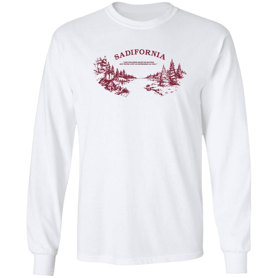Sadifornia T-Shirt Sadifornia Kalifornische Golden Gate Bridge Shirt Sadifornia Hoodie Sweatshirt - Teechipus
