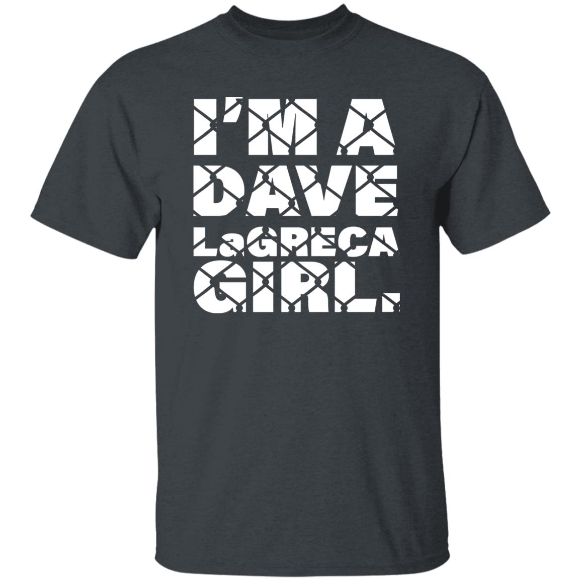I'm A Dave Lagreca Girl Shirt David Lagreca I'm A Dave Lagreca Girl Shirt Sarah Stock I'm A Dave Lagreca Girl Shirt - Teechipus