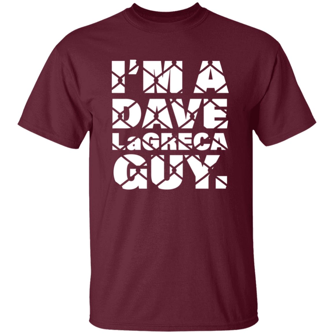 I'm A Dave Lagreca Guy Shirt David Lagreca I'm A Dave Lagreca Guy Shirt - Teechipus