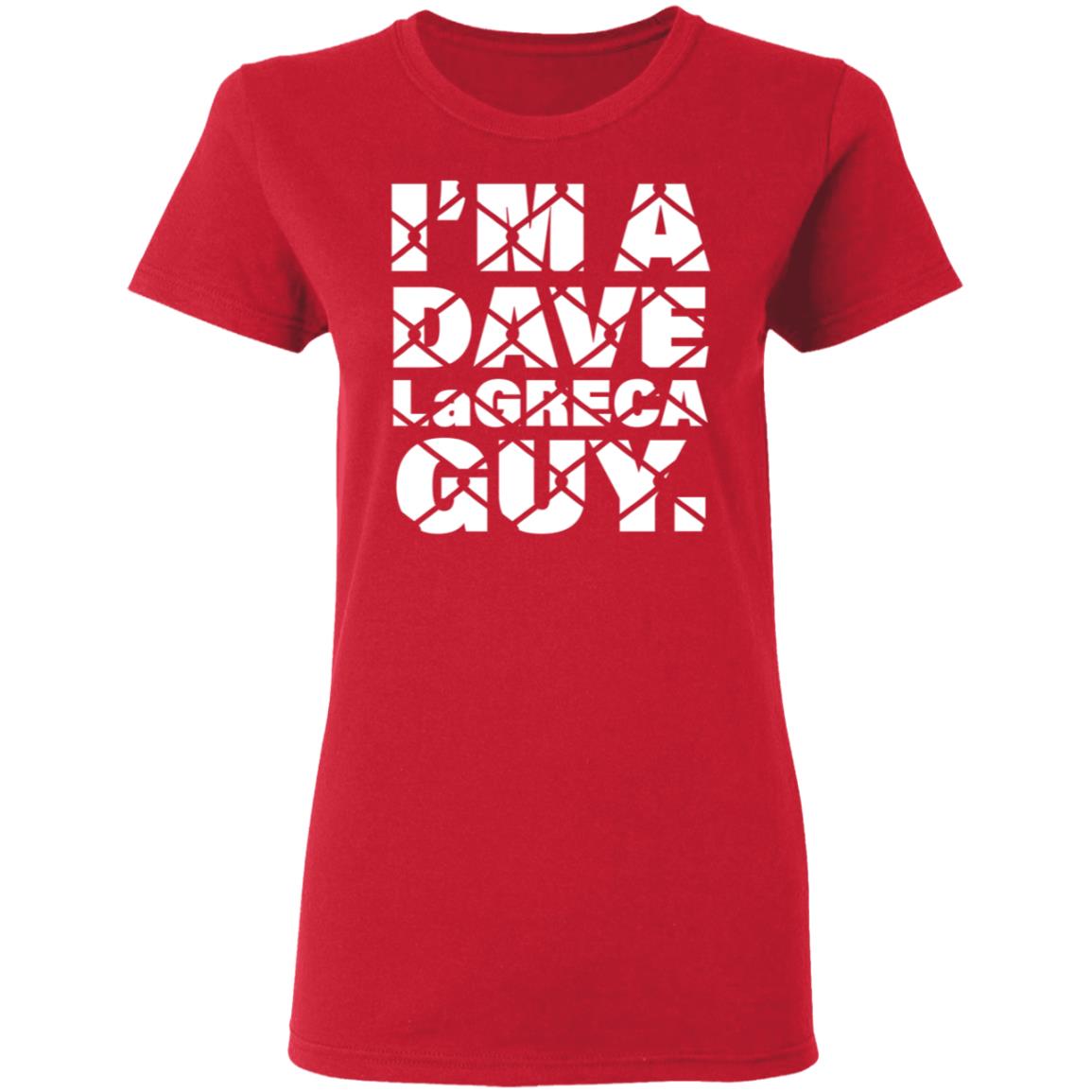 I'm A Dave Lagreca Guy Shirt David Lagreca I'm A Dave Lagreca Guy Shirt - Teechipus