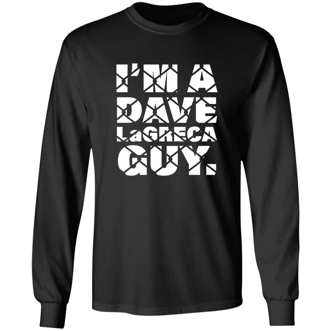 I'm A Dave Lagreca Guy Shirt David Lagreca I'm A Dave Lagreca Guy Shirt - Teechipus