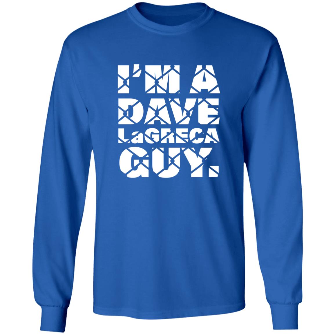 I'm A Dave Lagreca Guy Shirt David Lagreca I'm A Dave Lagreca Guy Shirt - Teechipus