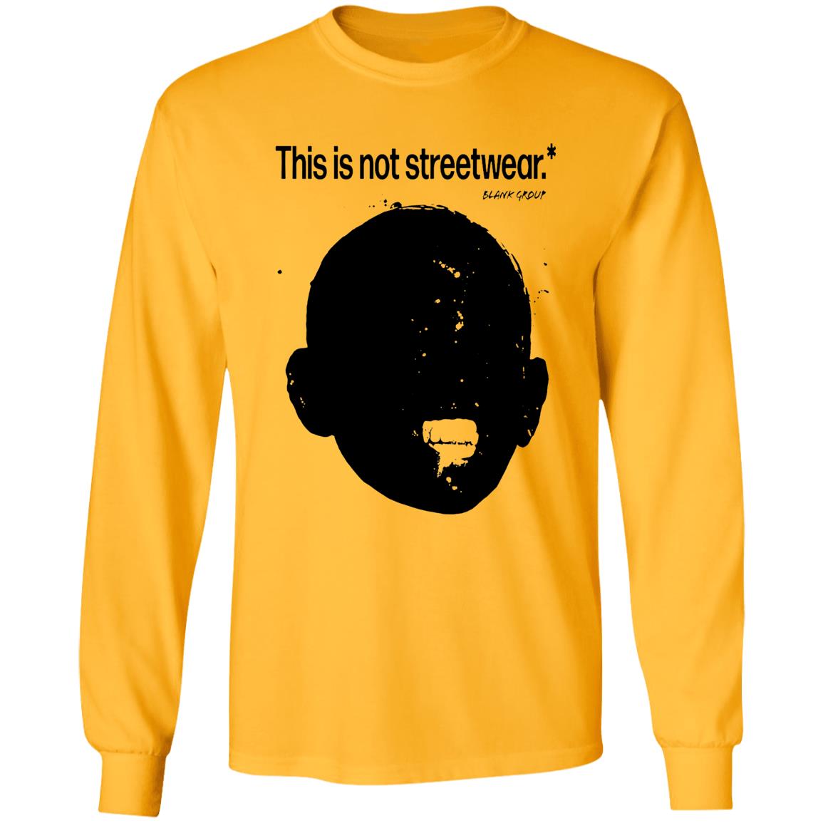 This Is Not Streetwear T Shirt Blank Group This Is Not Streetwear T Shirt Hoodie Sweatshirt - Teechipus