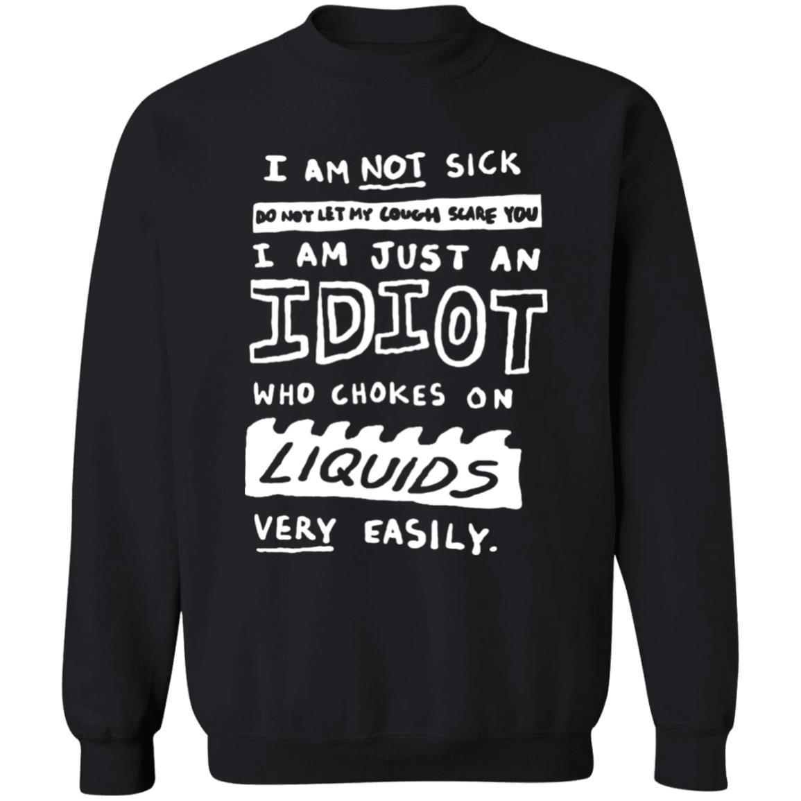 For The Coughers Out There Handwritten Shirt I Am Not Sick Do Not Let My Cough Scare You Shirt Hoodie Sweatshirt - Teechipus