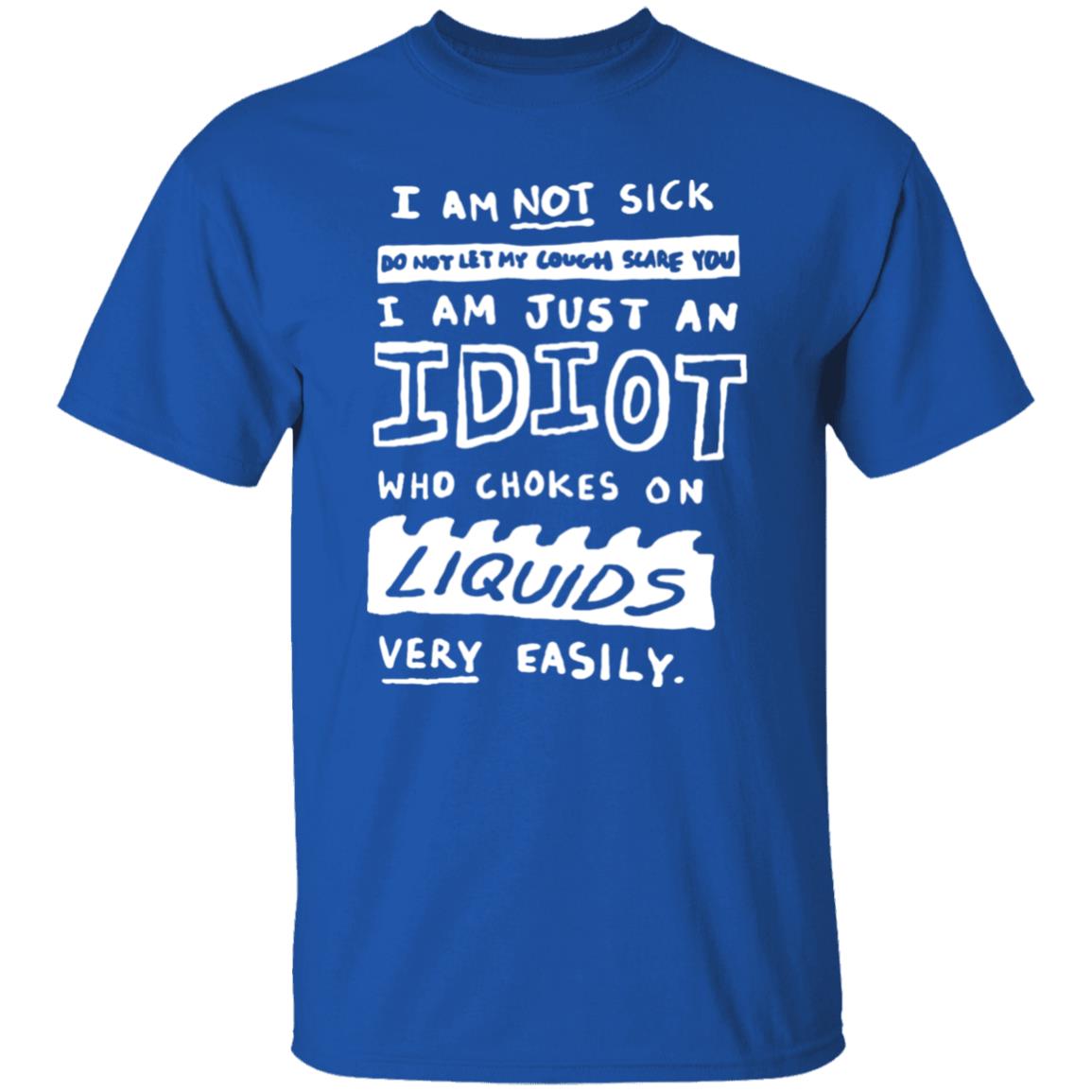 For The Coughers Out There Handwritten Shirt I Am Not Sick Do Not Let My Cough Scare You Shirt Hoodie Sweatshirt - Teechipus