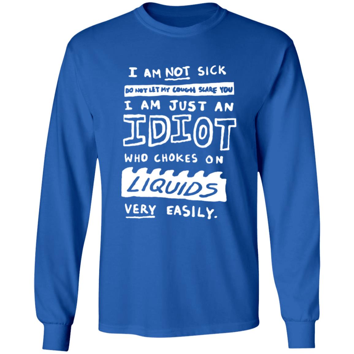 For The Coughers Out There Handwritten Shirt I Am Not Sick Do Not Let My Cough Scare You Shirt Hoodie Sweatshirt - Teechipus