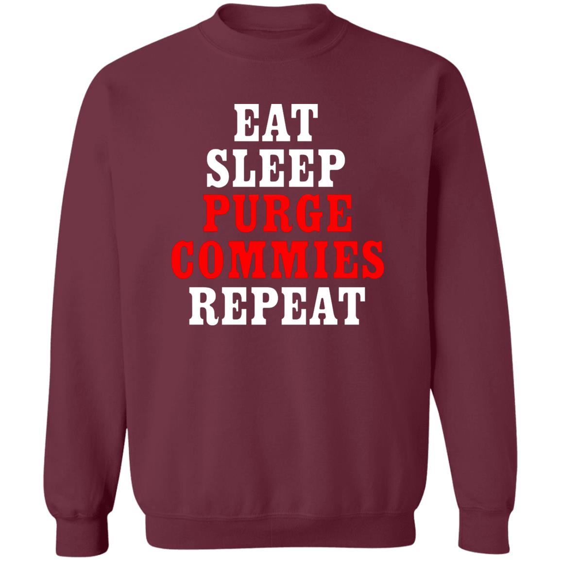 Razorforce Eat Sleep Purge Commies Repeat Shirt Hoodie Sweatshirt - Teechipus