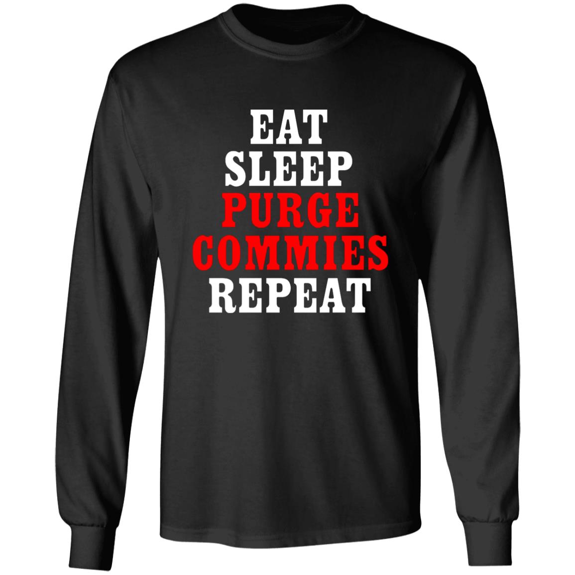 Razorforce Eat Sleep Purge Commies Repeat Shirt Hoodie Sweatshirt - Teechipus
