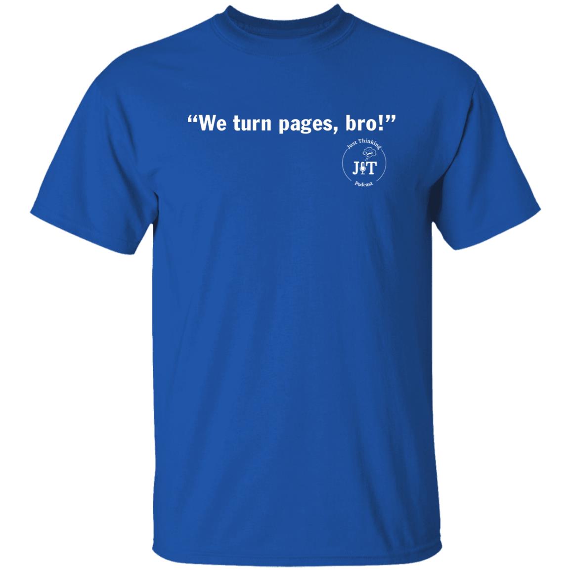 We Turn Pages Bro Shirt The Bar Gear We Turn Pages Bro Shirt Hoodie Sweatshirt - Teechipus