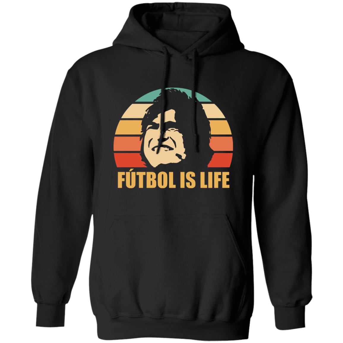 Futbol Is Life T Shirt Futbol Is Life Hoodie Sweatshirt Football Is Life Shirt - Teechipus