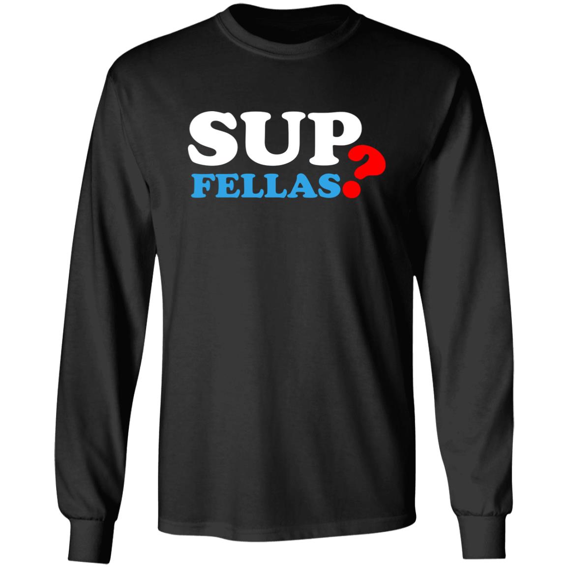 Sup Fellas Hoodie - Teechipus