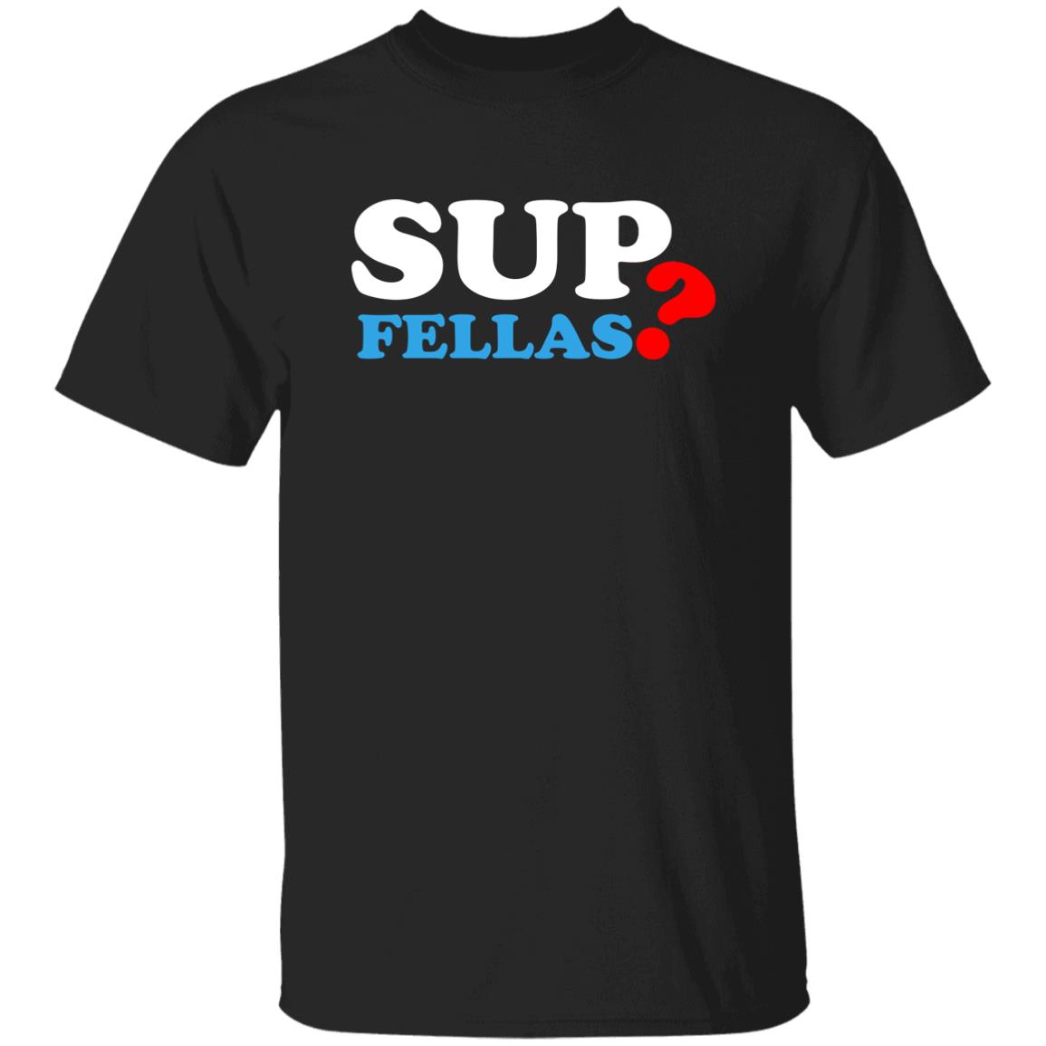 Sup Fellas Hoodie - Teechipus