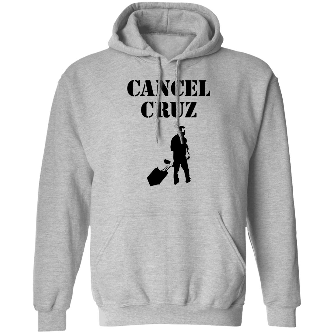 Cancel Cruz Shirt And Fuck Ted Cruz T Shirt Fuck Ted Cruz T Shirt Hoodie Sweatshirt - Teechipus