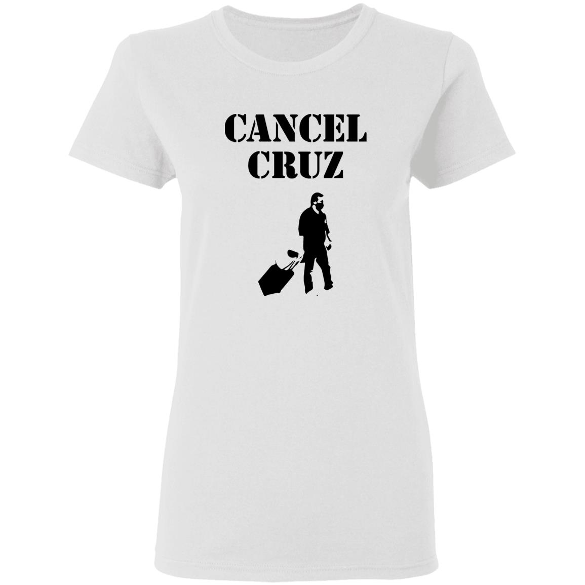 Cancel Cruz Shirt And Fuck Ted Cruz T Shirt Fuck Ted Cruz T Shirt Hoodie Sweatshirt - Teechipus