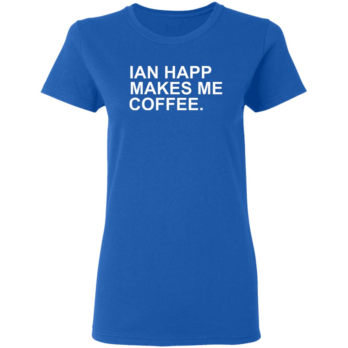 Ian Happ Makes Me Coffee T-Shirt Jon Sciambi Ian Happ Makes Me Coffee T-Shirt - Teechipus