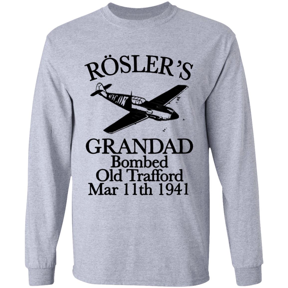 Rösler's Grandad Bombed Old Trafford Shirt Hoodie Sweatshirt - Teechipus
