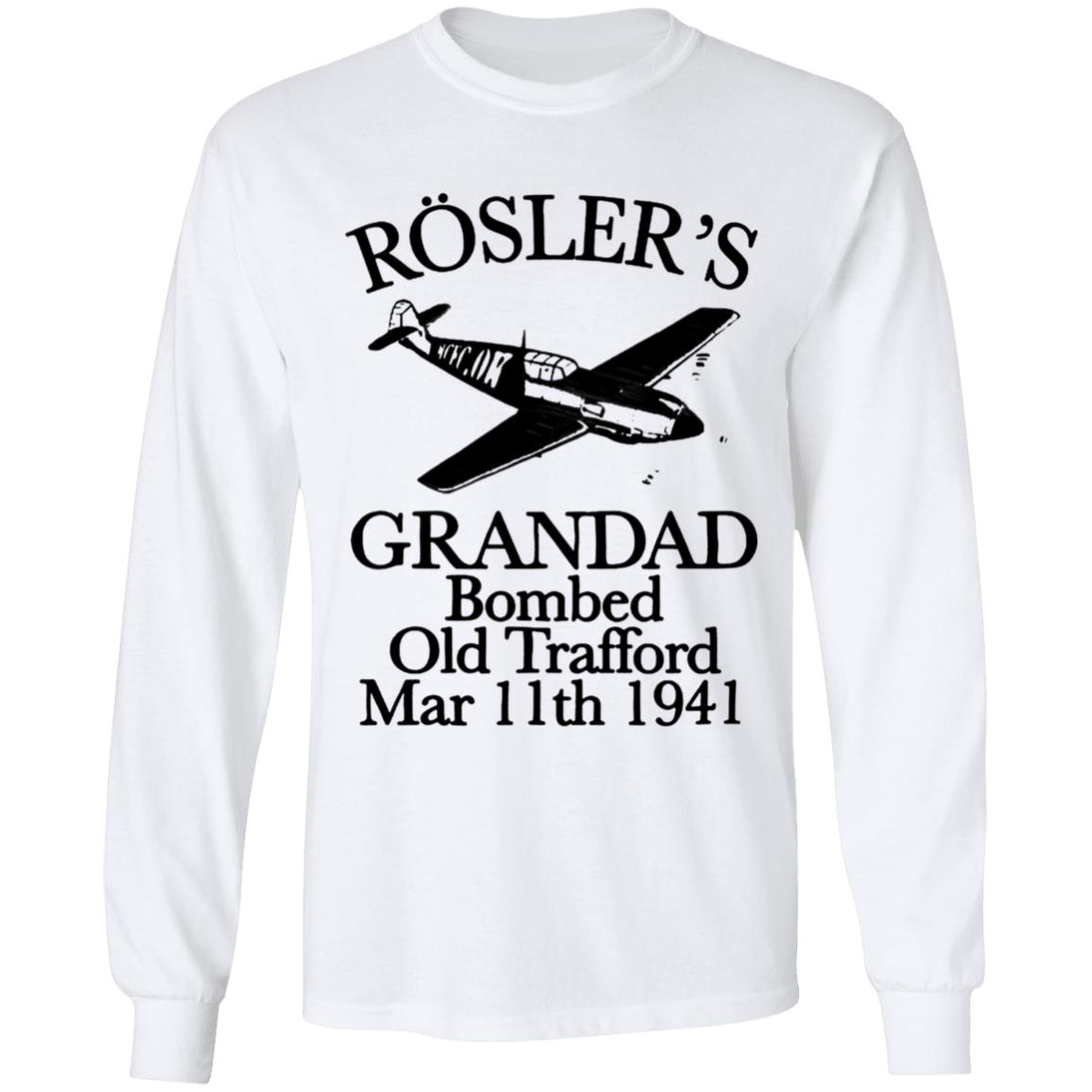 Rösler's Grandad Bombed Old Trafford Shirt Hoodie Sweatshirt - Teechipus