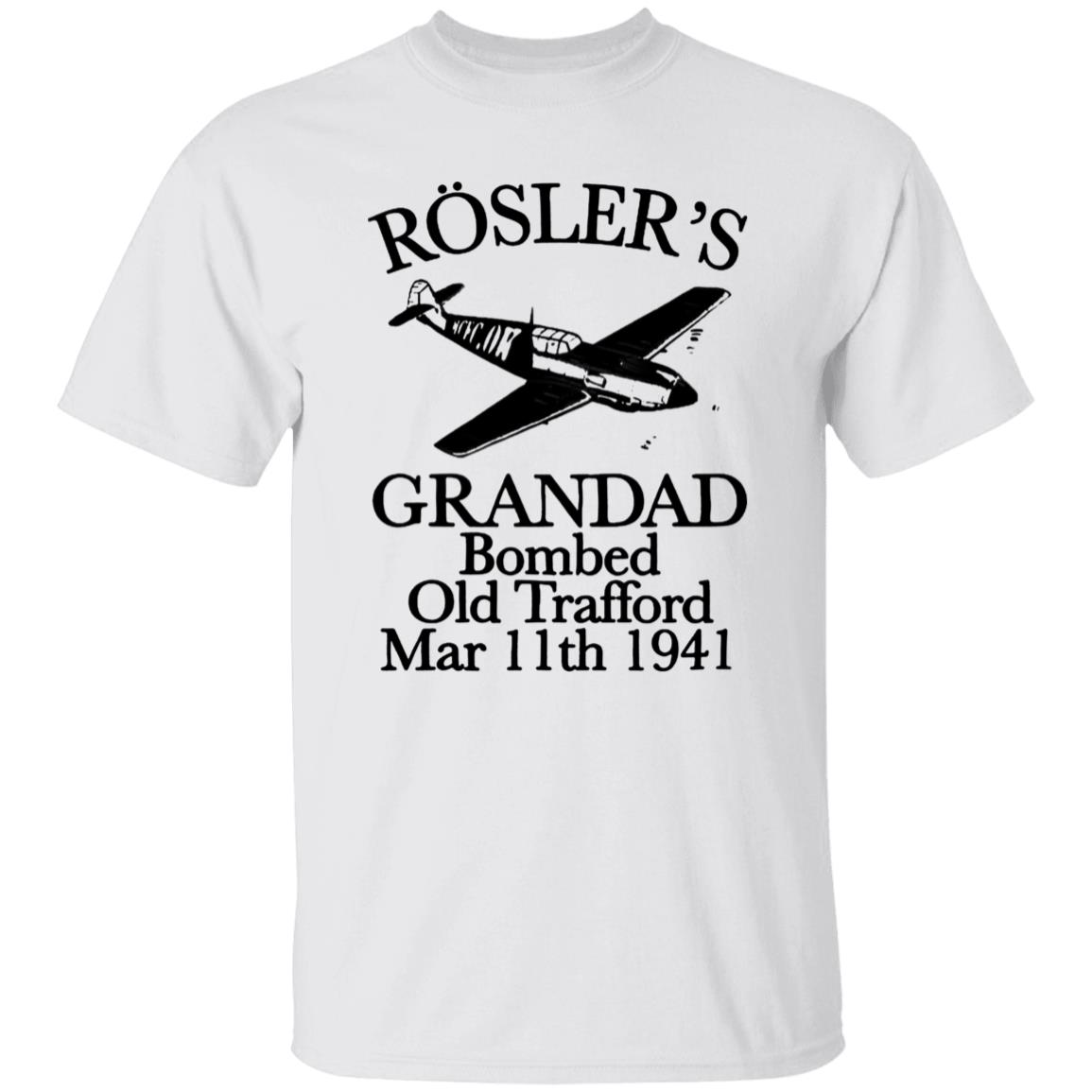 Rösler's Grandad Bombed Old Trafford Shirt Hoodie Sweatshirt - Teechipus