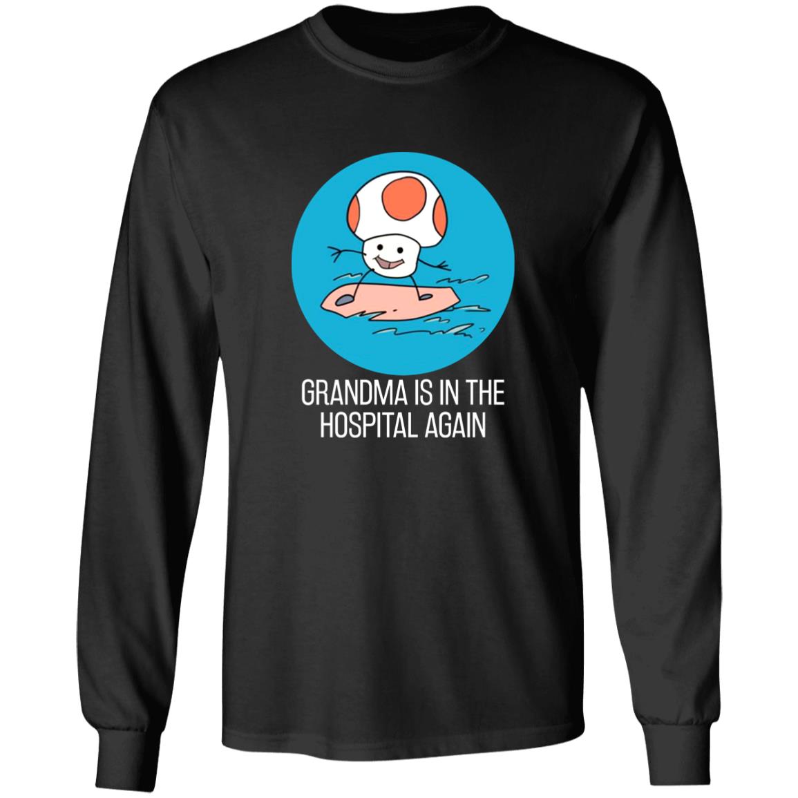 Grandma Is In The Hospital Again Shirt Simpleflips Shop Grandma Is In The Hospital Again T-Shirt Hoodie Sweatshirt - Teechipus