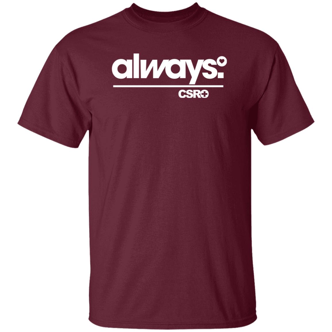 Alway Csro T Shirt Smackdown Alway Csro T Shirt Hoodie Sweatshirt - Teechipus