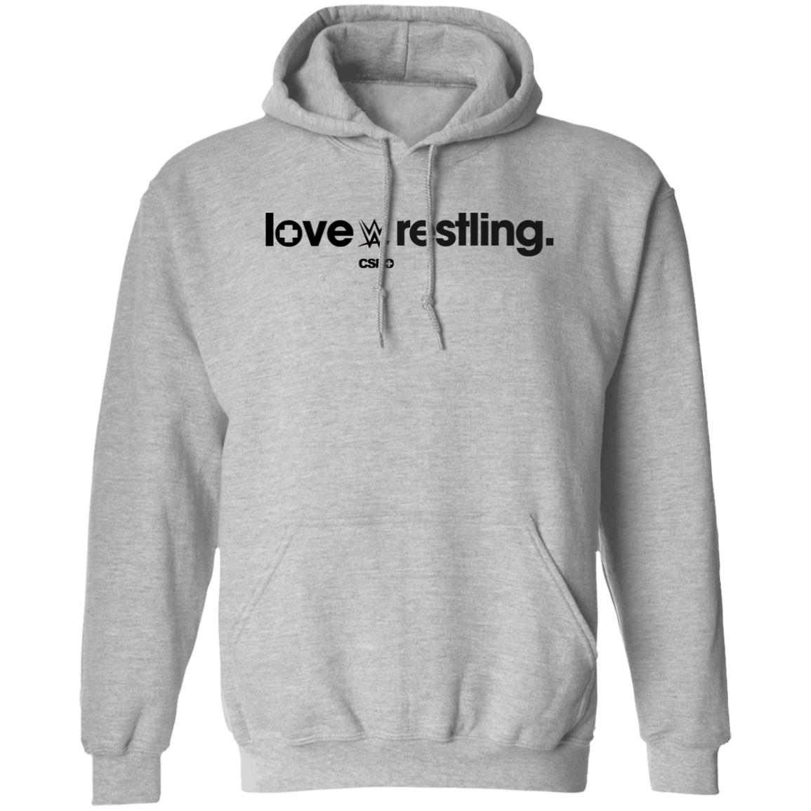 Love Wrestling Shirt Smackdown Love Wrestling Shirt Csro Love Wrestling Shirt Hoodie Sweatshirt - Teechipus