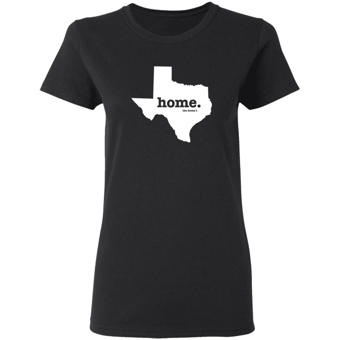 Texas Home T-Shirt The Home T Shirt Home. T Shirt Hoodie Sweatshirt - Teechipus