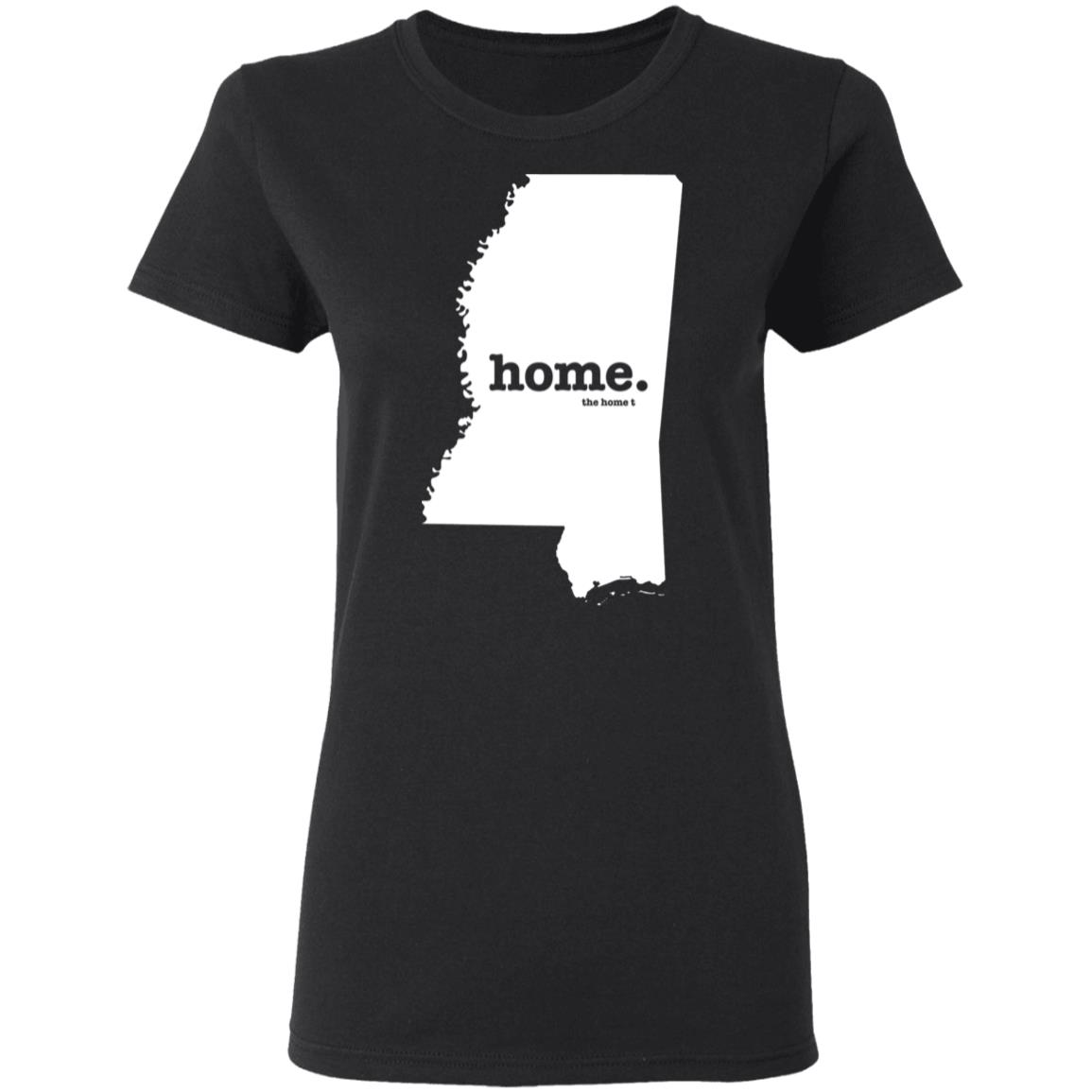 Mississippi Home T Shirt The Home T Shirt Home. T Shirt Hoodie Sweatshirt - Teechipus