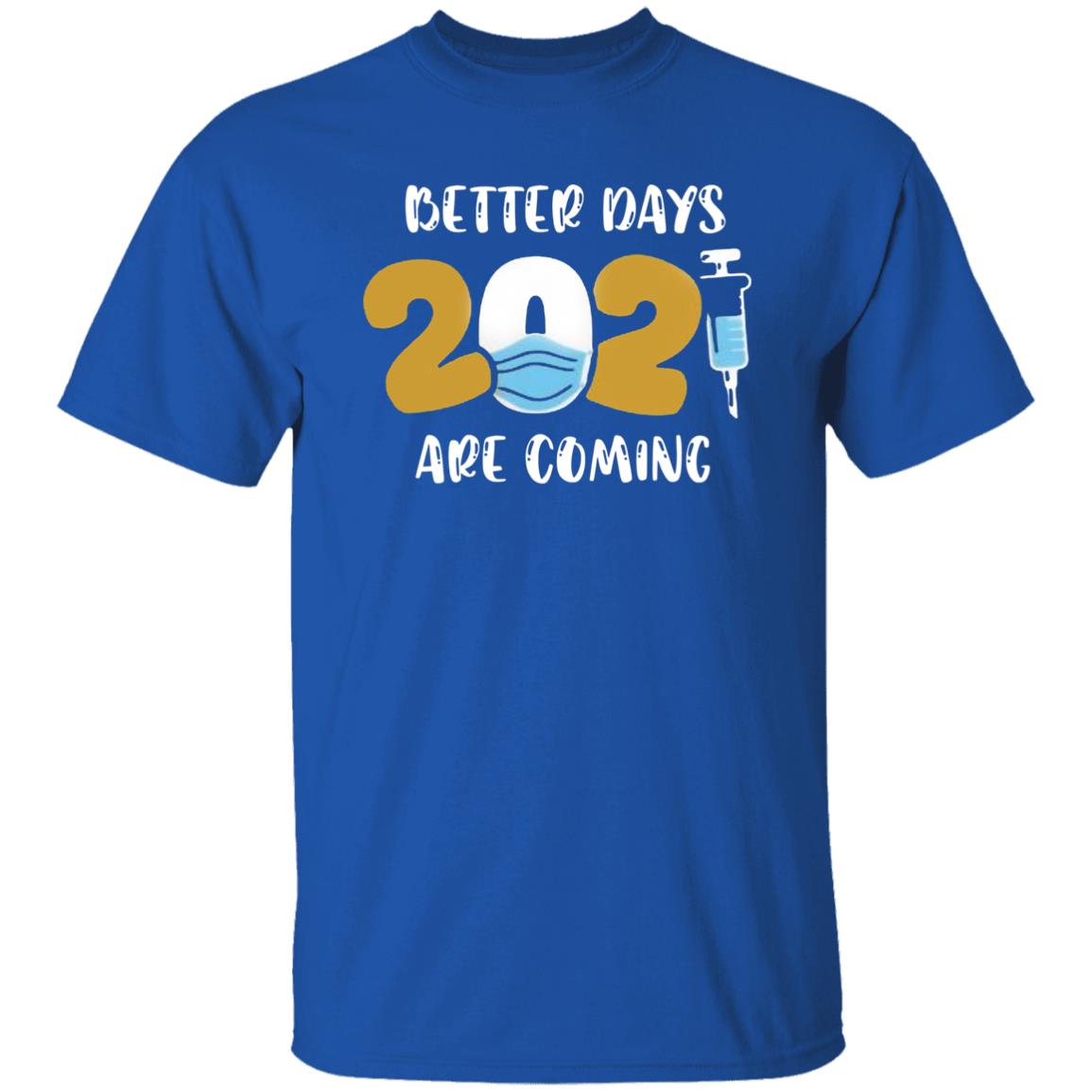 Better Days Will Come Shirt Better Days Are Come Shirt Hoodie Sweatshirt - Teechipus