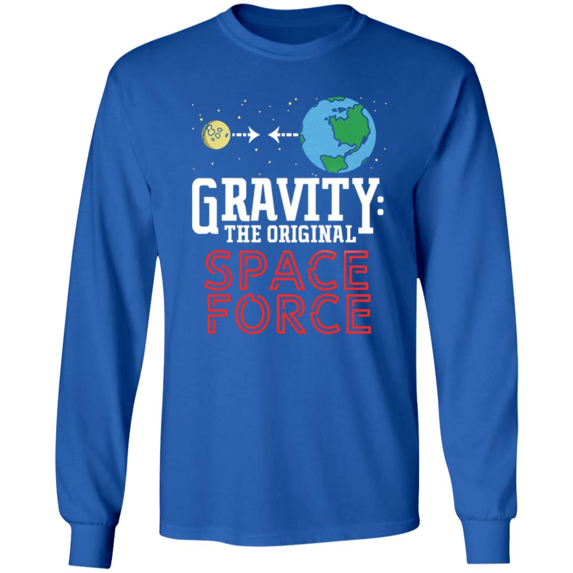 Neil Degrasse Tyson Gravity The Original Space Force Shirt Gravity The Original Space Force hoodie Sweatshirt - Teechipus