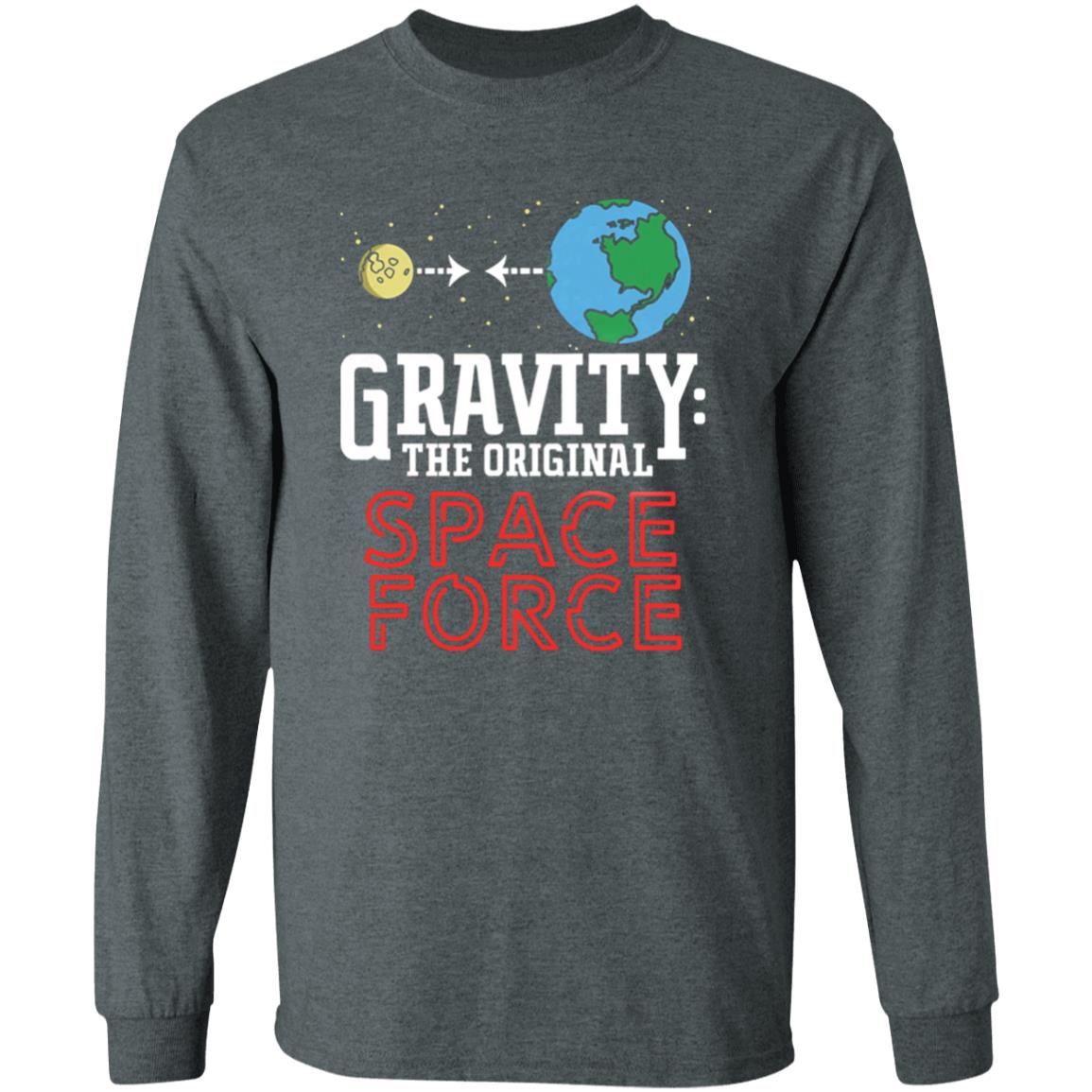 Neil Degrasse Tyson Gravity The Original Space Force Shirt Gravity The Original Space Force hoodie Sweatshirt - Teechipus