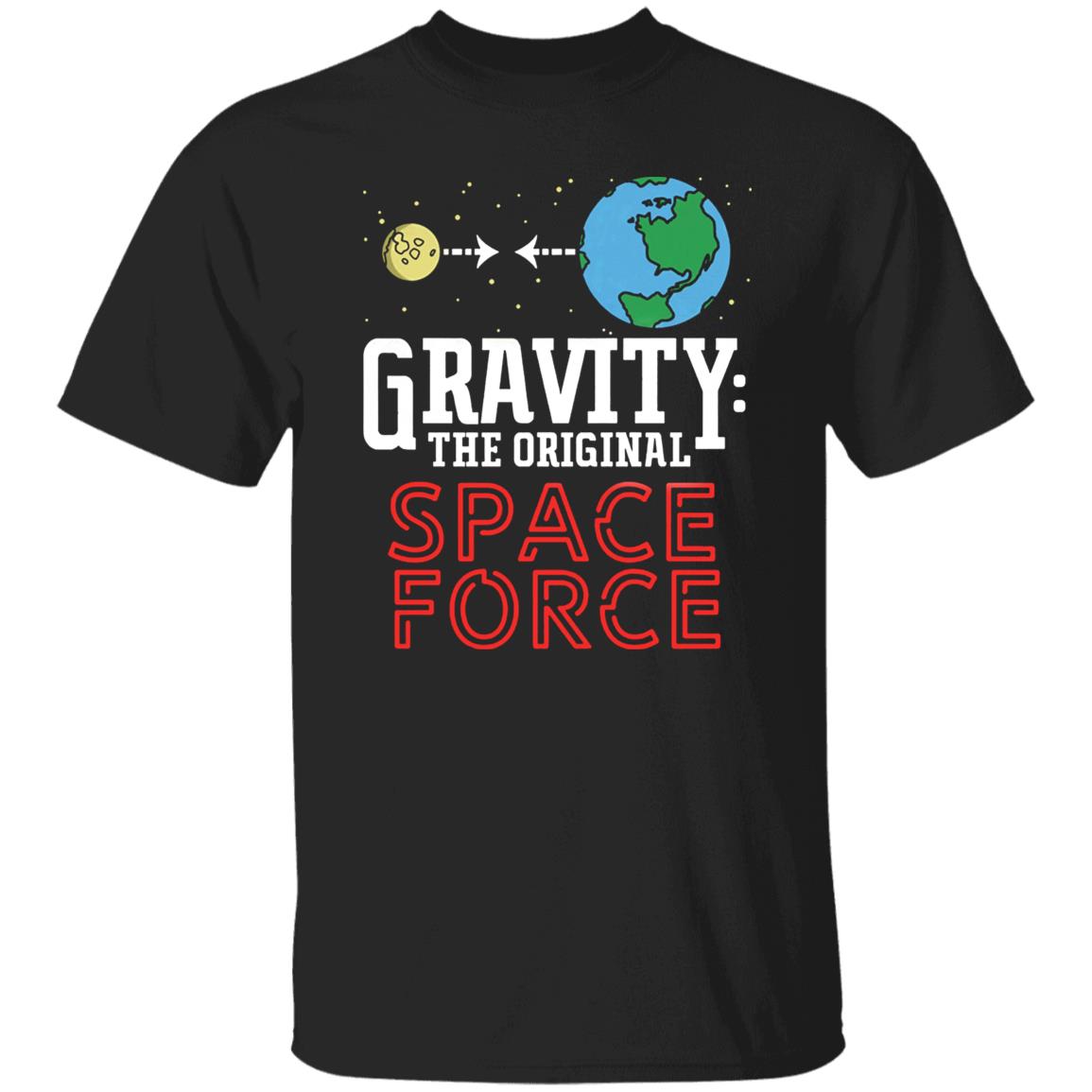 Neil Degrasse Tyson Gravity The Original Space Force Shirt Gravity The Original Space Force hoodie Sweatshirt - Teechipus
