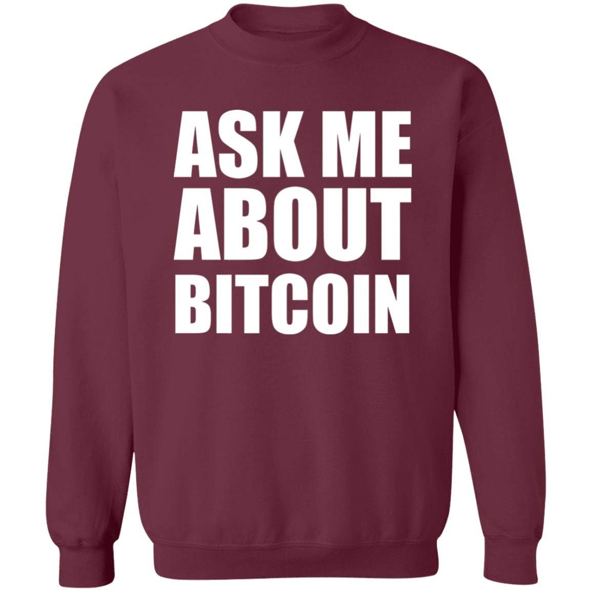Ask Me About Bitcoin T Shirt Bitcoin T Shirt Hoodie Sweatshirt - Teechipus