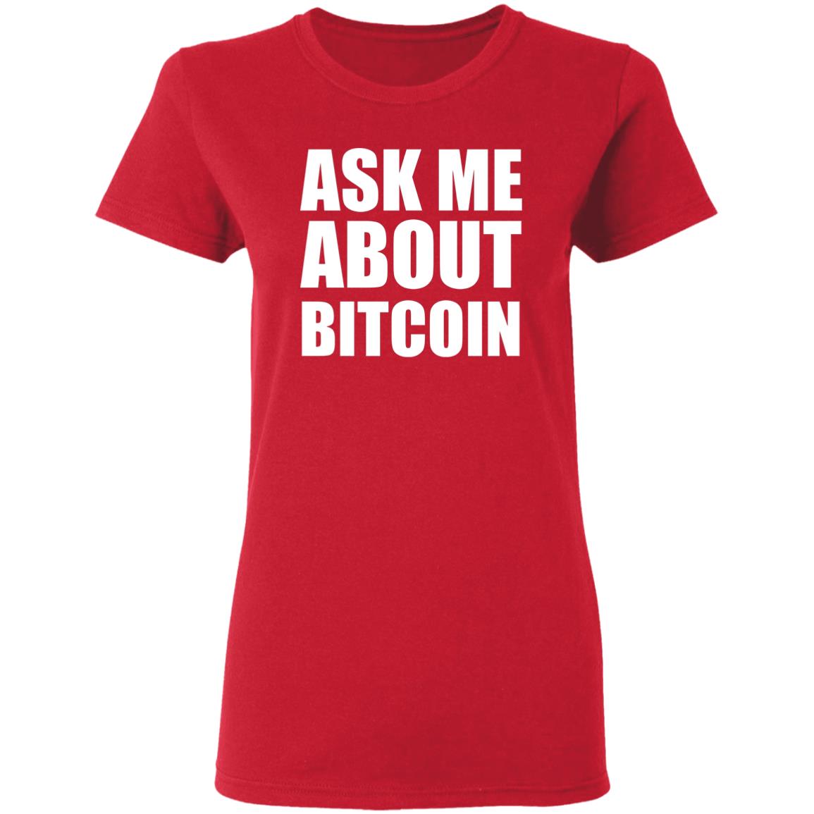 Ask Me About Bitcoin T Shirt Bitcoin T Shirt Hoodie Sweatshirt - Teechipus