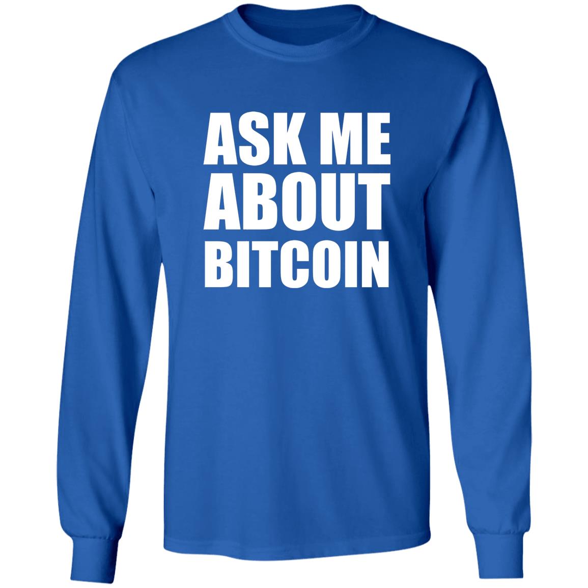 Ask Me About Bitcoin T Shirt Bitcoin T Shirt Hoodie Sweatshirt - Teechipus