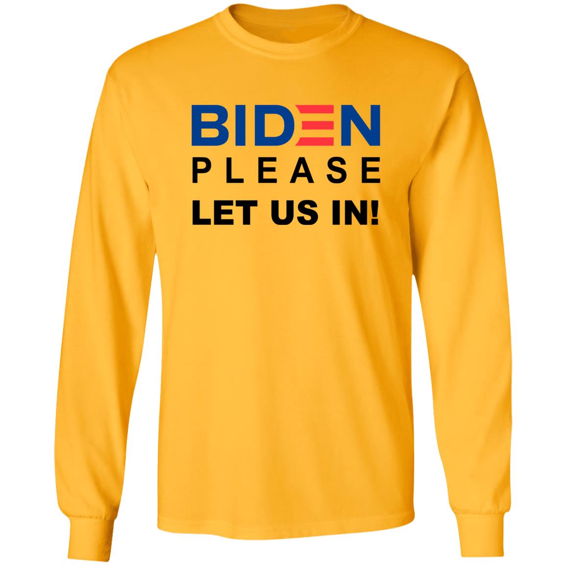 Biden Please Let Us In Shirt Migrants Wear Biden T-Shirts Biden Please Let Us In hoodie sweatshirt - Teechipus
