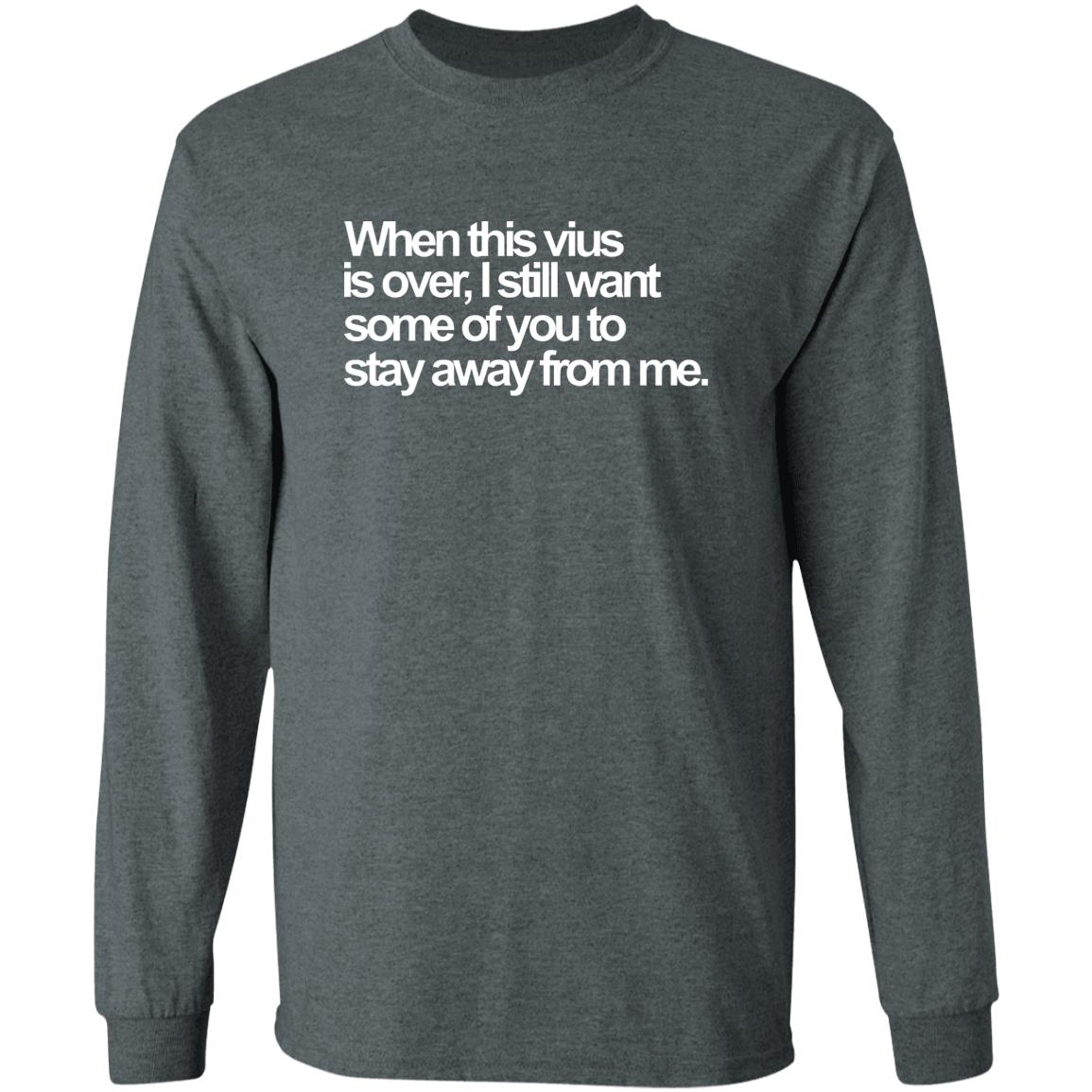 When This Virus Is Over Shirt The Virus Is Over Shirt Hoodie Sweatshirt - Teechipus