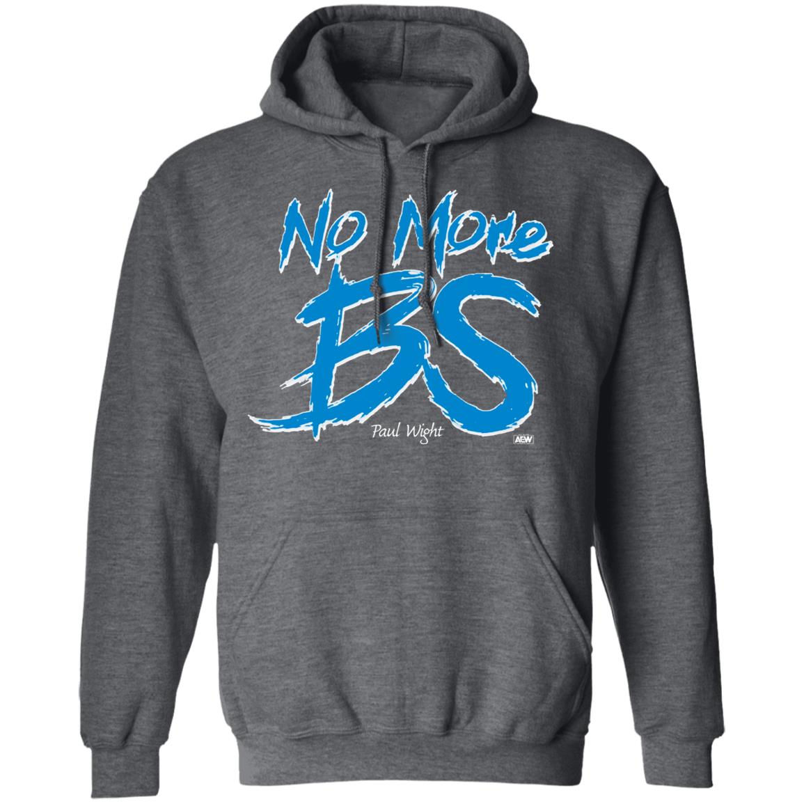 Paul Wight’S No More Bs T Shirt Paul Wight’S shirt No More Bs shirt Hoodie Sweatshirt - Teechipus