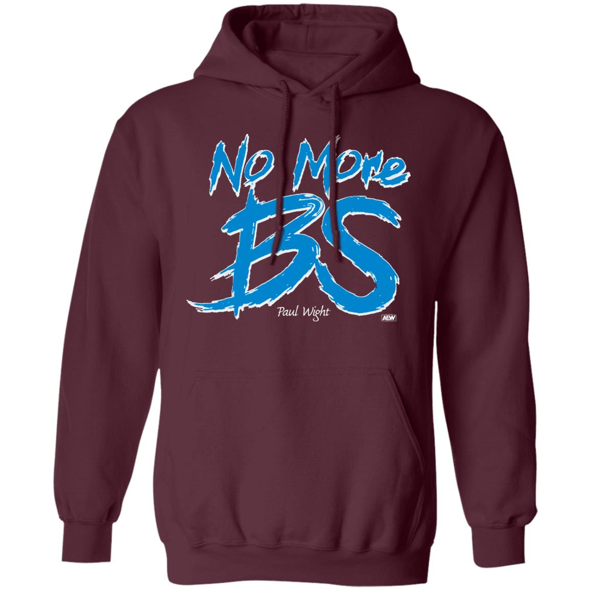 Paul Wight’S No More Bs T Shirt Paul Wight’S shirt No More Bs shirt Hoodie Sweatshirt - Teechipus