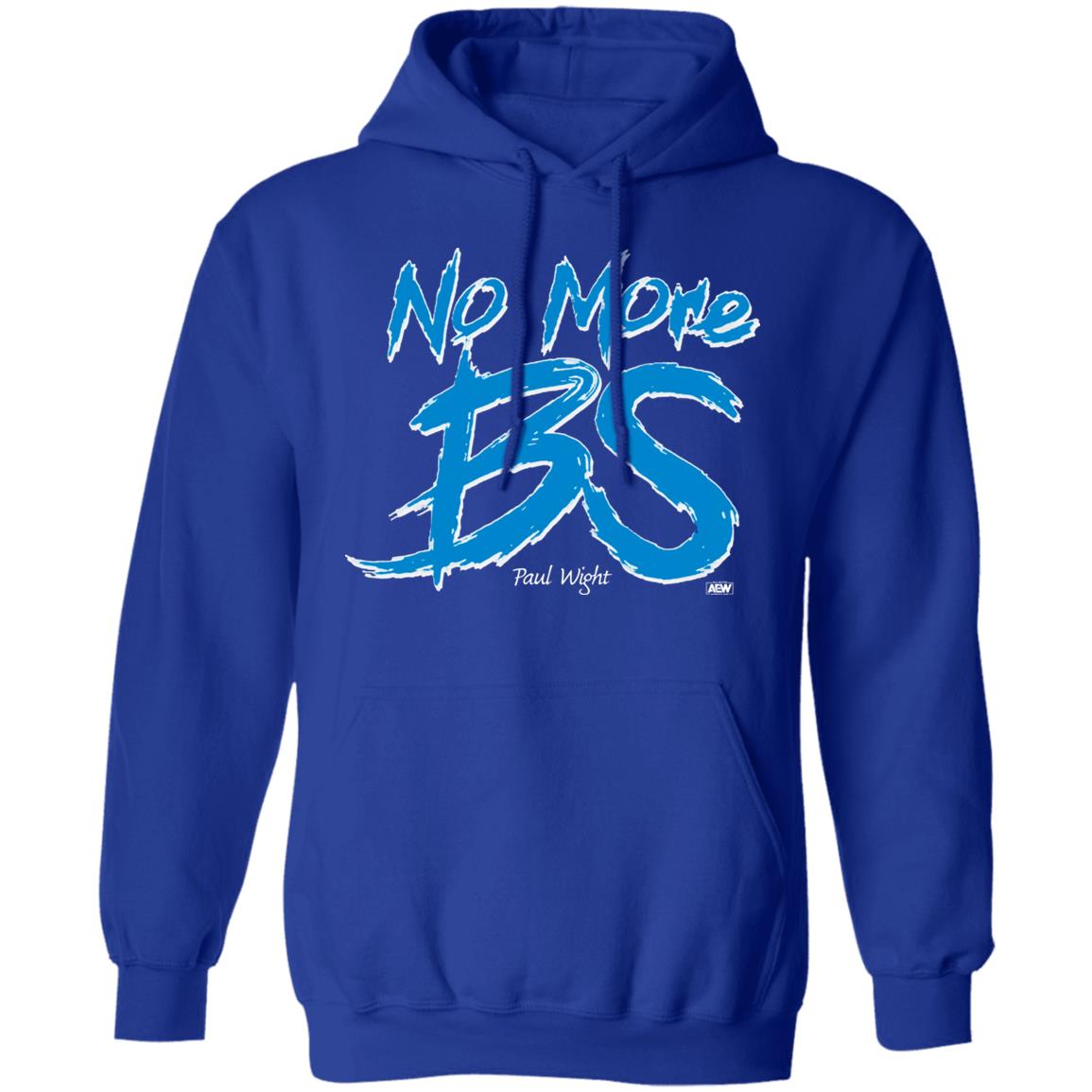 Paul Wight’S No More Bs T Shirt Paul Wight’S shirt No More Bs shirt Hoodie Sweatshirt - Teechipus