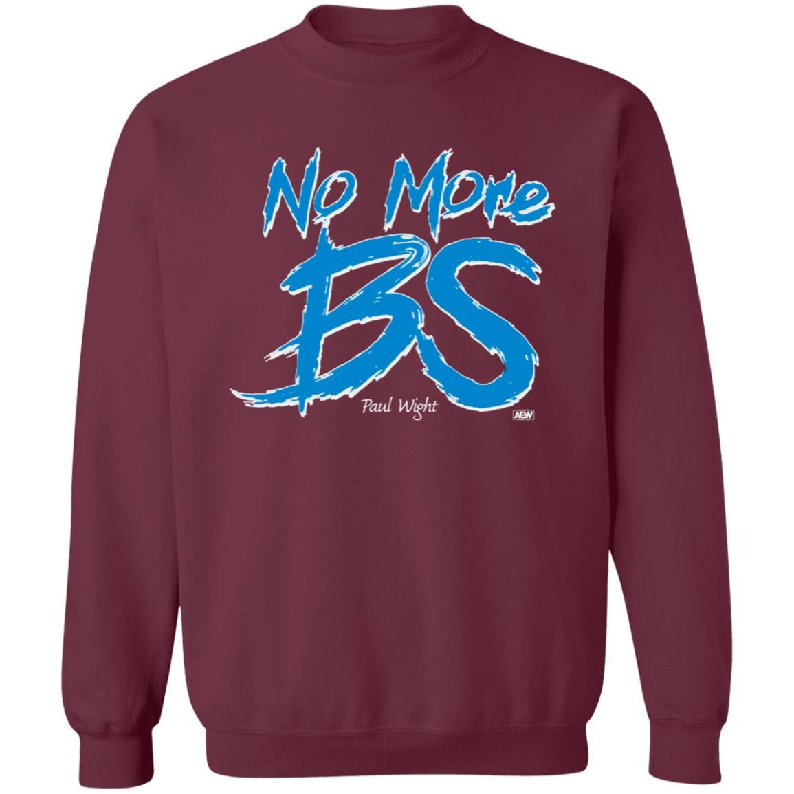 Paul Wight’S No More Bs T Shirt Paul Wight’S shirt No More Bs shirt Hoodie Sweatshirt - Teechipus