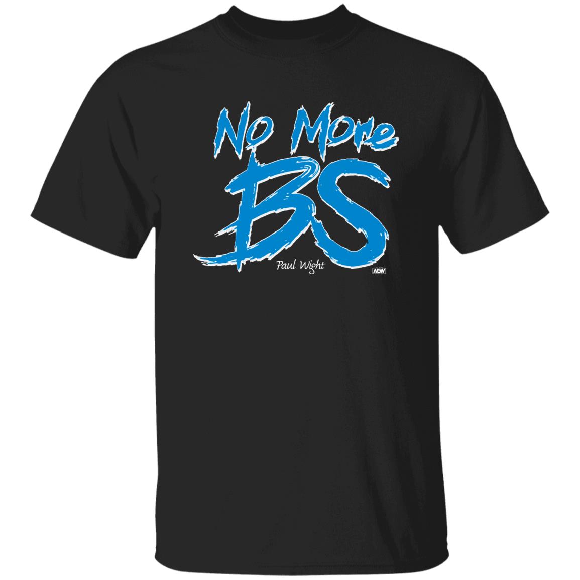 Paul Wight’S No More Bs T Shirt Paul Wight’S shirt No More Bs shirt Hoodie Sweatshirt - Teechipus