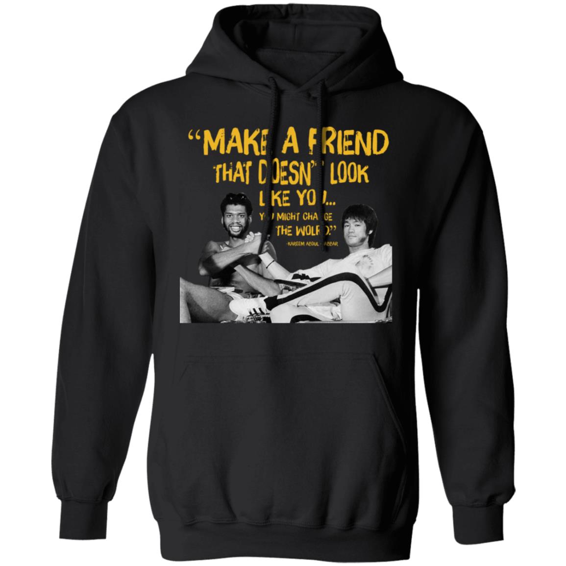 Kareem Abdul Jabbar T Shirt Make A Friend That Doesn't Look Like You Shirt Hoodie Sweatshirt - Teechipus